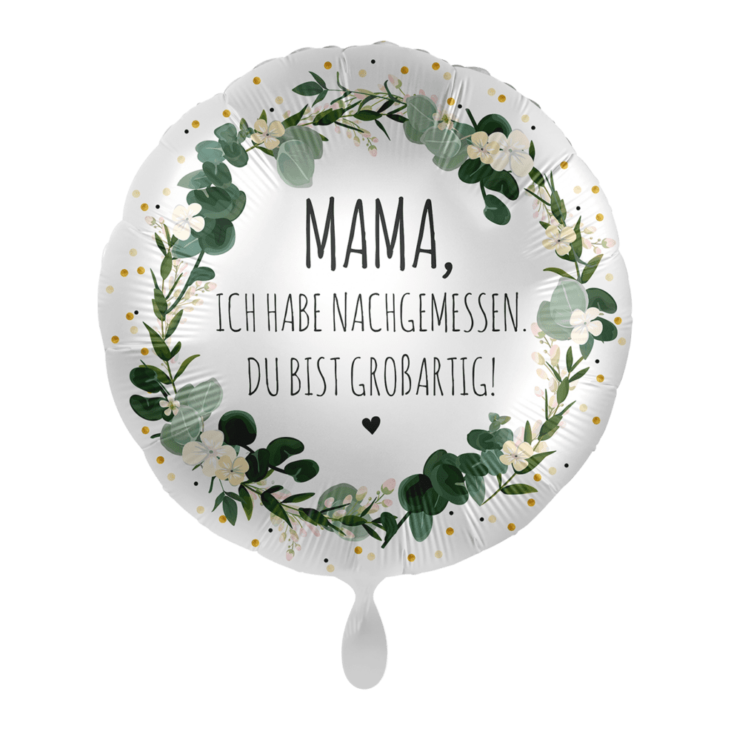 Mama du bist Großartig!