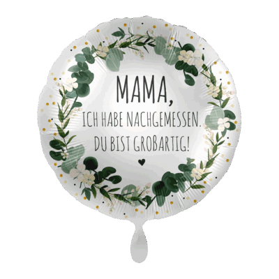 Mama du bist Großartig!