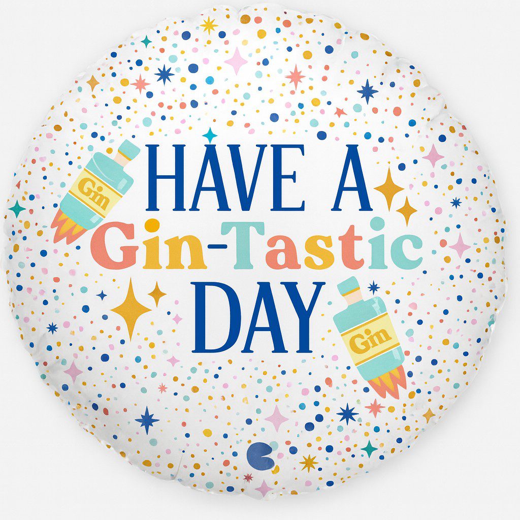 have a gin tastic day 46cm partyballon ballonwerk have a gin tastic day 46cm partyballon ballonwerk