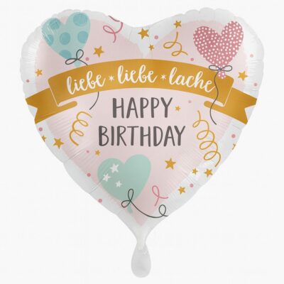 lebe liebe lache happy birthday ballon 71cm deko highlight ballonwerk